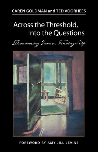 Бумажная книга «Across the Threshold, Into the Questions: Discovering Jesus, Finding Self», авторов Карен Голдман, Тед Вурхиз - фото №1