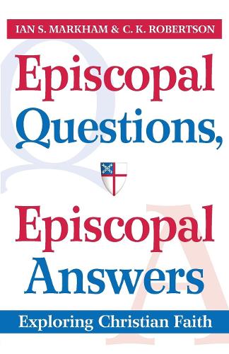 [object Object] «Episcopal Questions, Episcopal Answers: Exploring Christian Faith», авторов К.К. Робертсон, Ян С. Маркхэм - фото №1