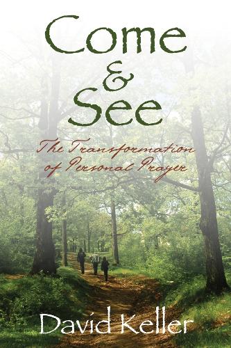 Бумажная книга «Come and See: The Transformation of Personal Prayer», автор Девид Келлер - фото №1