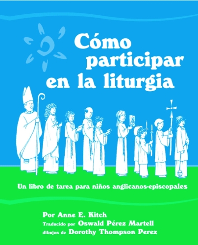 Паперова книга «Como Participar en la Liturgia: Un Libro de Actividades Para los Ninos Anglicanos-Episcopales», автор Енн Е. Кітч - фото №1