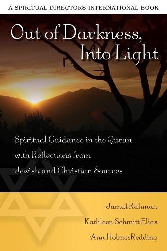 Бумажная книга «Out of Darkness, Into Light: Spiritual Guidance in the Quran with Reflections from Jewish and Christian Sources», авторов Энн Холмс Реддинг, Джамал Рахман, Кэтлин Шмитт Элиас - фото №1