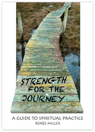 Бумажная книга «Strength for the Journey: A Guide to Spiritual Practice», автор Рене Миллер - фото №1