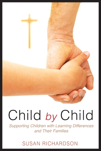 Бумажная книга «Child by Child: Supporting Children with Learning Differences and Their Families», автор Сьюзен Ричардсон - фото №1