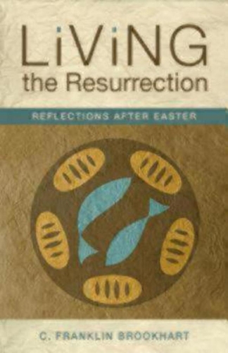 Бумажная книга «Living the Resurrection: Reflections After Easter», автор К. Франклин Брукхарт - фото №1