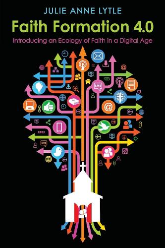 Бумажная книга «Faith Formation 4.0: Introducing an Ecology of Faith in a Digital Age», автор Джули Энн Лайтл - фото №1