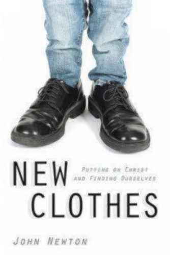 Паперова книга «New Clothes: Putting on Christ and Finding Ourselves», автор Джон Ньютон - фото №1