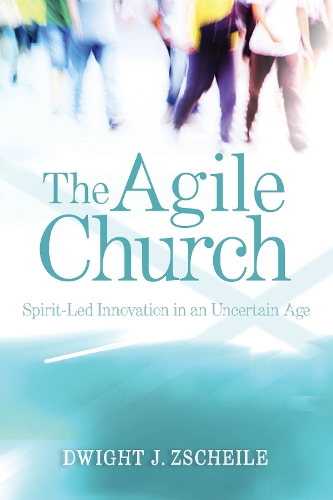 Бумажная книга «The Agile Church: Spirit-Led Innovation in an Uncertain Age», автор Дуайт Дж. Зшайл - фото №1