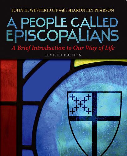 Паперова книга «A People Called Episcopalians Revised Edition: A Brief Introduction to Our Way of Life», авторів Джон Х. Вестергофф, Шерон Елі Пірсон - фото №1