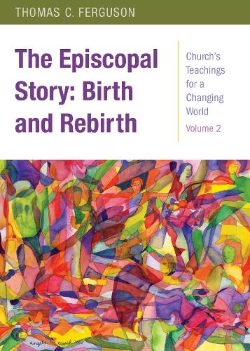 Паперова книга «The Episcopal Story: Birth and Rebirth», автор Томас Фергюсон - фото №1