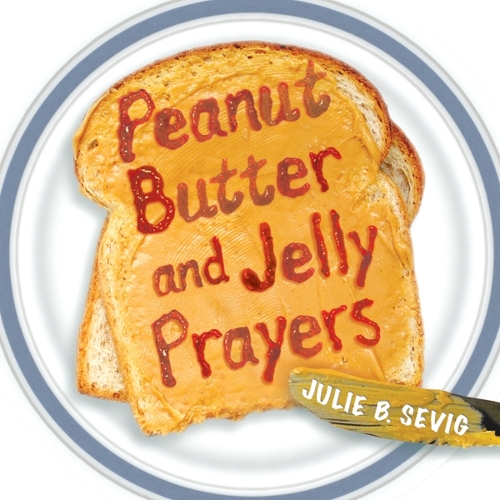 Бумажная книга «Peanut Butter and Jelly Prayers», автор Джули Б. Севиг - фото №1