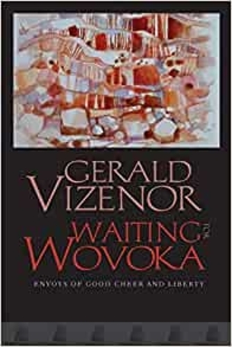 Бумажная книга «Waiting for Wovoka: Envoys of Good Cheer and Liberty», автор Джеральд Визенор - фото №1