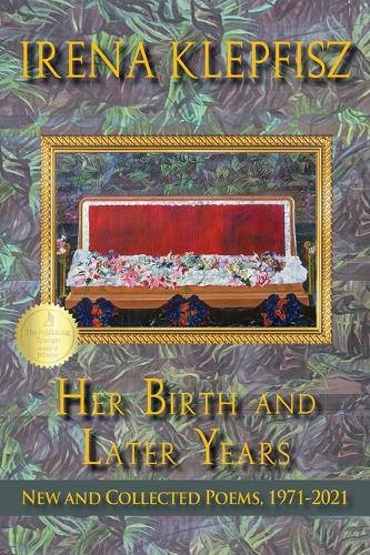 Бумажная книга «Her Birth and Later Years: New and Collected Poems, 1971-2021», автор Ирена Клепфиш - фото №1