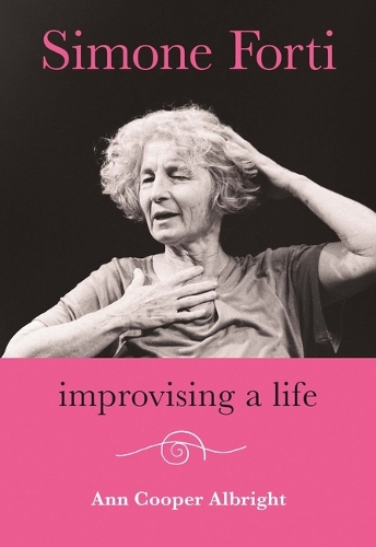 Паперова книга «Simone Forti: Improvising a Life», автор Енн Купер Олбрайт - фото №1