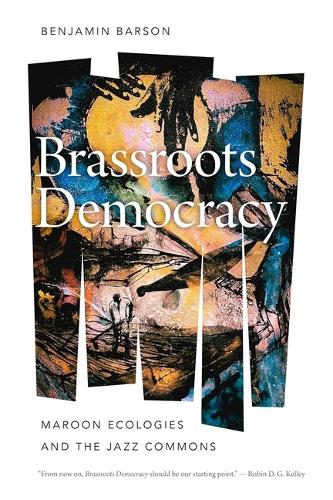 Паперова книга «Brassroots Democracy: Maroon Ecologies and the Jazz Commons», автор Бенджамін Барсон - фото №1