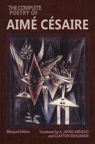 Бумажная книга «The Complete Poetry of Aime Cesaire: Bilingual Edition», авторов A. Джеймс Арнольд, Клейтон Эшлеман - фото №1