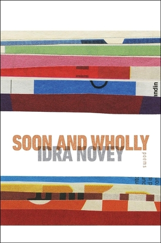 Паперова книга «Soon and Wholly», автор Ідра Новей - фото №1
