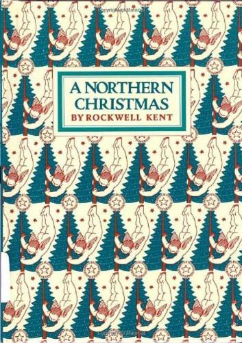 Бумажная книга «A Northern Christmas», автор Рокуэлл Кент - фото №1
