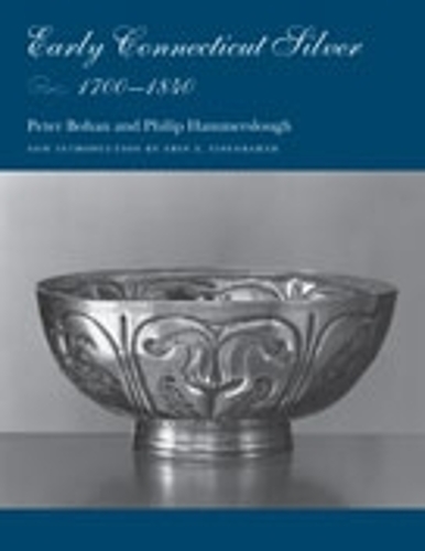 Бумажная книга «Early Connecticut Silver, 1700–1840», авторов Питер Бохан, Филип Хаммерслау - фото №1