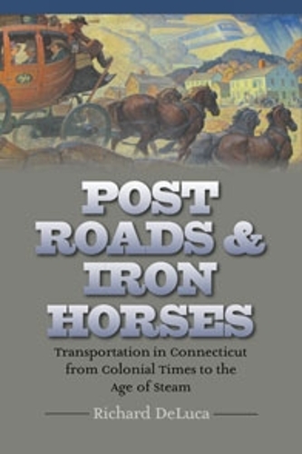 Паперова книга «Post Roads & Iron Horses», автор Річард ДеЛука - фото №1