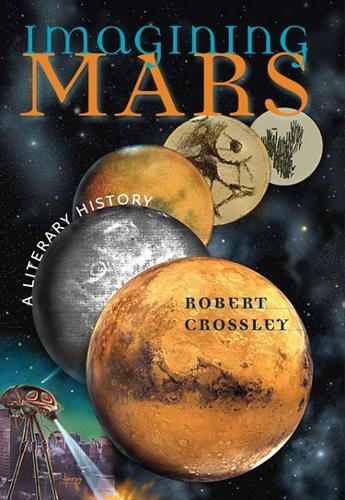 Бумажная книга «Imagining Mars: A Literary History», автор Роберт Кроссли - фото №1