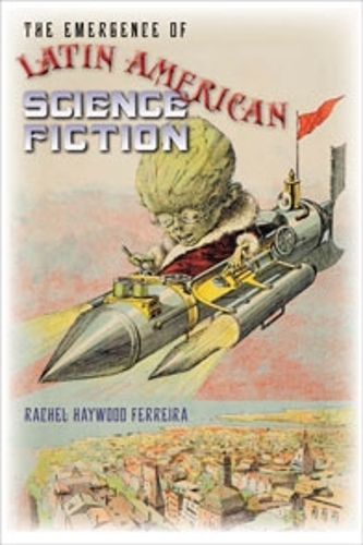 Бумажная книга «The Emergence of Latin American Science Fiction», автор Рэйчел Хейвуд Феррейра - фото №1