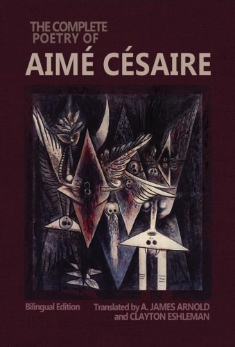 Бумажная книга «The Complete Poetry of Aime Cesaire: Bilingual Edition», авторов A. Джеймс Арнольд, Клейтон Эшлеман - фото №1