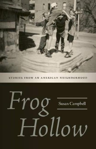 Бумажная книга «Frog Hollow: Stories from an American Neighborhood», автор Сьюзен Кэмпбелл - фото №1