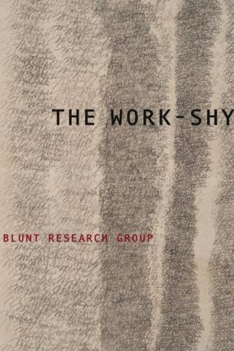 Паперова книга «The Work-Shy», автор Blunt Research Group - фото №1