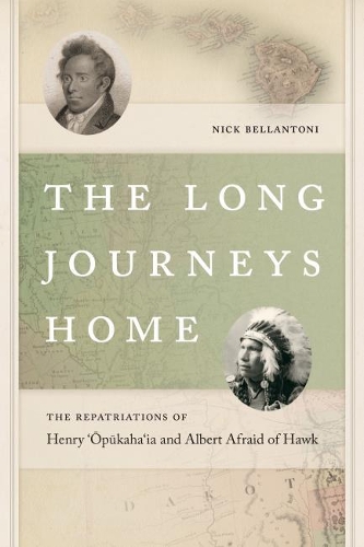 Бумажная книга «The Long Journeys Home: The Repatriations of Henry ‘Opukaha‘ia and Albert Afraid of Hawk», автор Ник Белантони - фото №1
