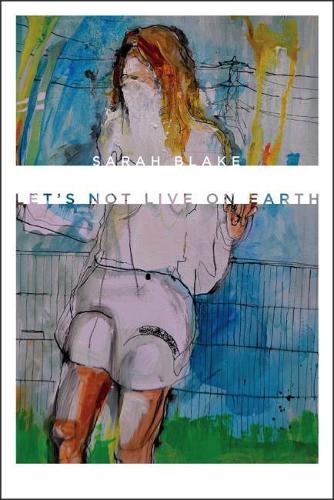 Бумажная книга «Let’s Not Live on Earth», автор Сара Блейк - фото №1