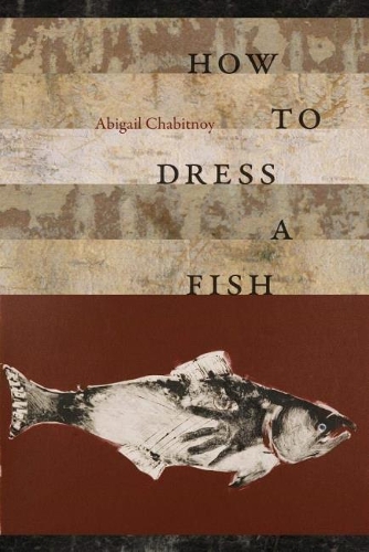 Бумажная книга «How to Dress a Fish», автор Абигаль Чабитной - фото №1