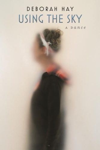 Бумажная книга «Using the Sky: A Dance», автор Дебора Хэй - фото №1
