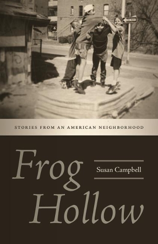 Бумажная книга «Frog Hollow: Stories from an American Neighborhood», автор Сьюзен Кэмпбелл - фото №1