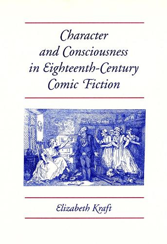 Паперова книга «Character and Consciousness in Eighteenth-Century Comic Fiction», автор Елізабет Крафт - фото №1