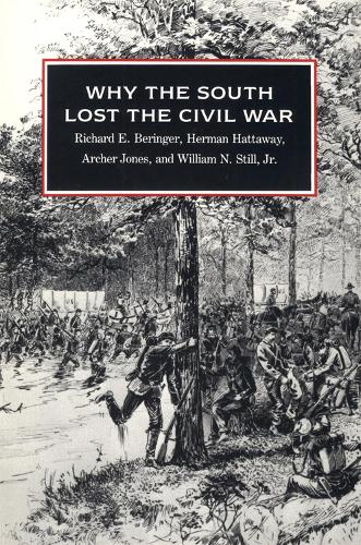 Паперова книга «Why the South Lost the Civil War», авторів Арчер Джонс, Герман Хеттавей, Річард Е. Беринджер, Вільям Н. Стілл - фото №1