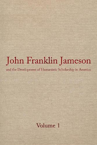 Бумажная книга «John Franklin Jameson and the Development of Humanistic Scholarship in Americ», авторов Дж. Франклин Джеймсон, Жаклин Энн Гоггин, Мори Ротберг - фото №1