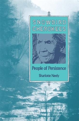 Паперова книга «Snowbird Cherokees: People of Persistence», автор Шарлотта Нілі - фото №1