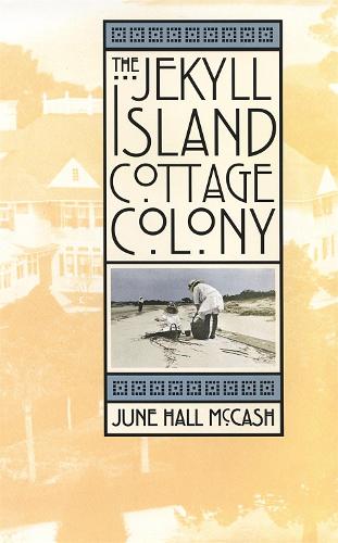 Паперова книга «The Jekyll Island Cottage Colony», автор Джун Холл Маккеш - фото №1