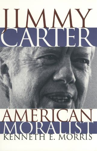 Бумажная книга «Jimmy Carter, American Moralist», автор Кеннет Э. Моррис - фото №1