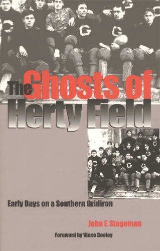 Бумажная книга «The Ghosts of Herty Field: Early Days on a Southern Gridiron», автор Джон Ф. Стегеман - фото №1
