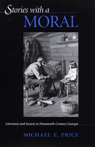 Бумажная книга «Stories with a Moral: Literature and Society in Nineteenth-Century Georgia», автор Майкл Э. Прайс - фото №1