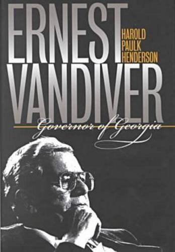 Бумажная книга «Ernest Vandiver, Governor of Georgia», автор Гарольд П. Хендерсон - фото №1