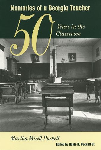 Бумажная книга «Memories of a Georgia Teacher: Fifty Years in the Classroom», автор Марта Мизелл Пакетт - фото №1
