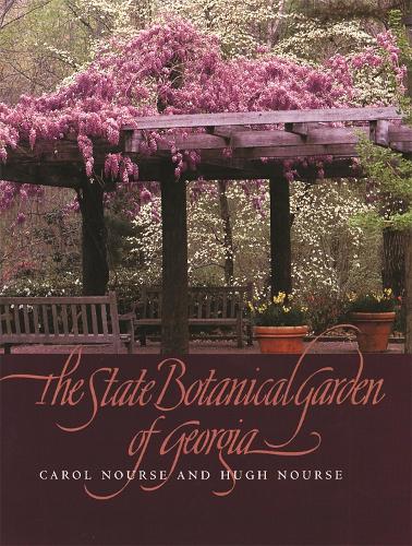 Бумажная книга «The State Botanical Garden of Georgia», авторов Кэрол Нурс, Хью Нурс - фото №1