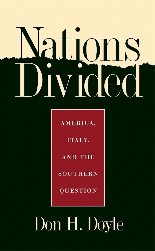 Бумажная книга «Nations Divided: America, Italy, and the Southern Question», автор Дон Х. Дойл - фото №1