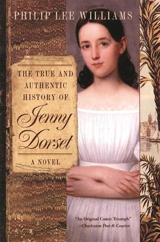 Паперова книга «The True and Authentic History of Jenny Dorset: A Novel», автор Філіп Лі Вільямс - фото №1