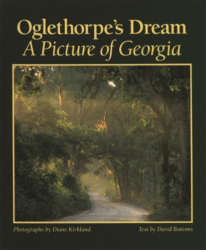 Бумажная книга «Oglethorpe's Dream: A Picture of Georgia», автор Дэвид Боттомс - фото №1