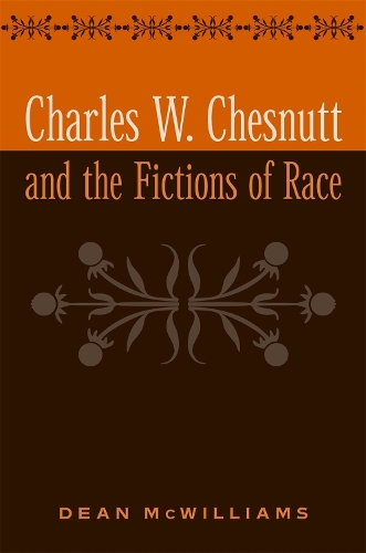 Бумажная книга «Charles W. Chesnutt and the Fictions of Race», автор Дин МакВильямс - фото №1