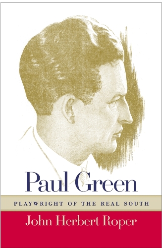 Паперова книга «Paul Green, Playwright of the Real South», автор Джон Герберт Ропер - фото №1