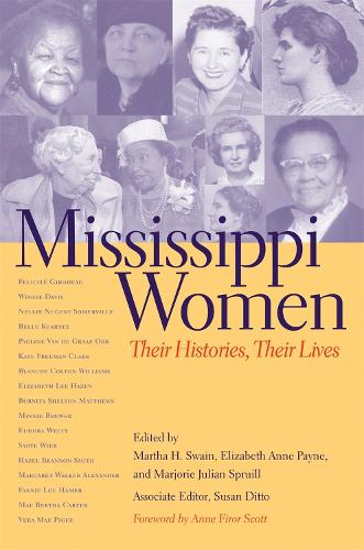 Бумажная книга «Mississippi Women: Their Histories, Their Lives», авторов Элизабет Энн Пейн, Марджори Джулиан Спруилл, Марта Х. Суэйн - фото №1